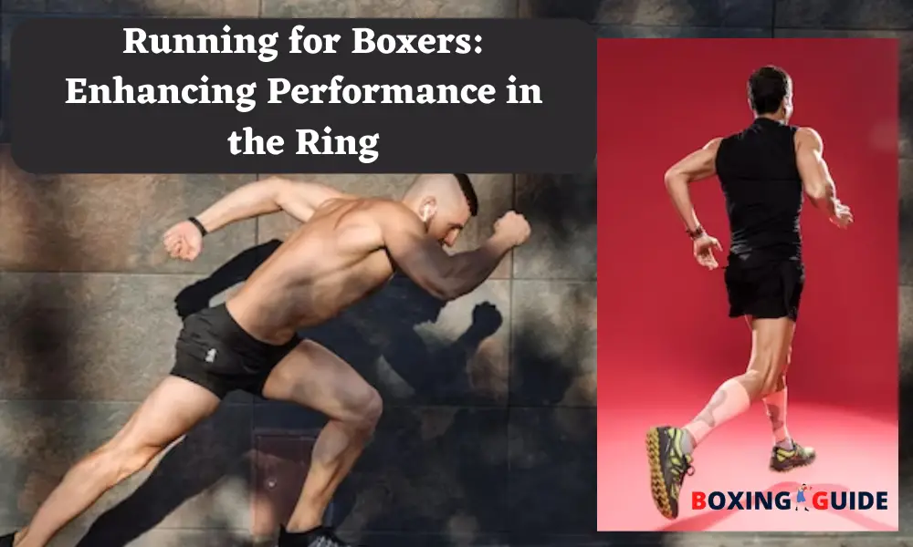 Running for Boxers: Enhancing Performance in the Ring